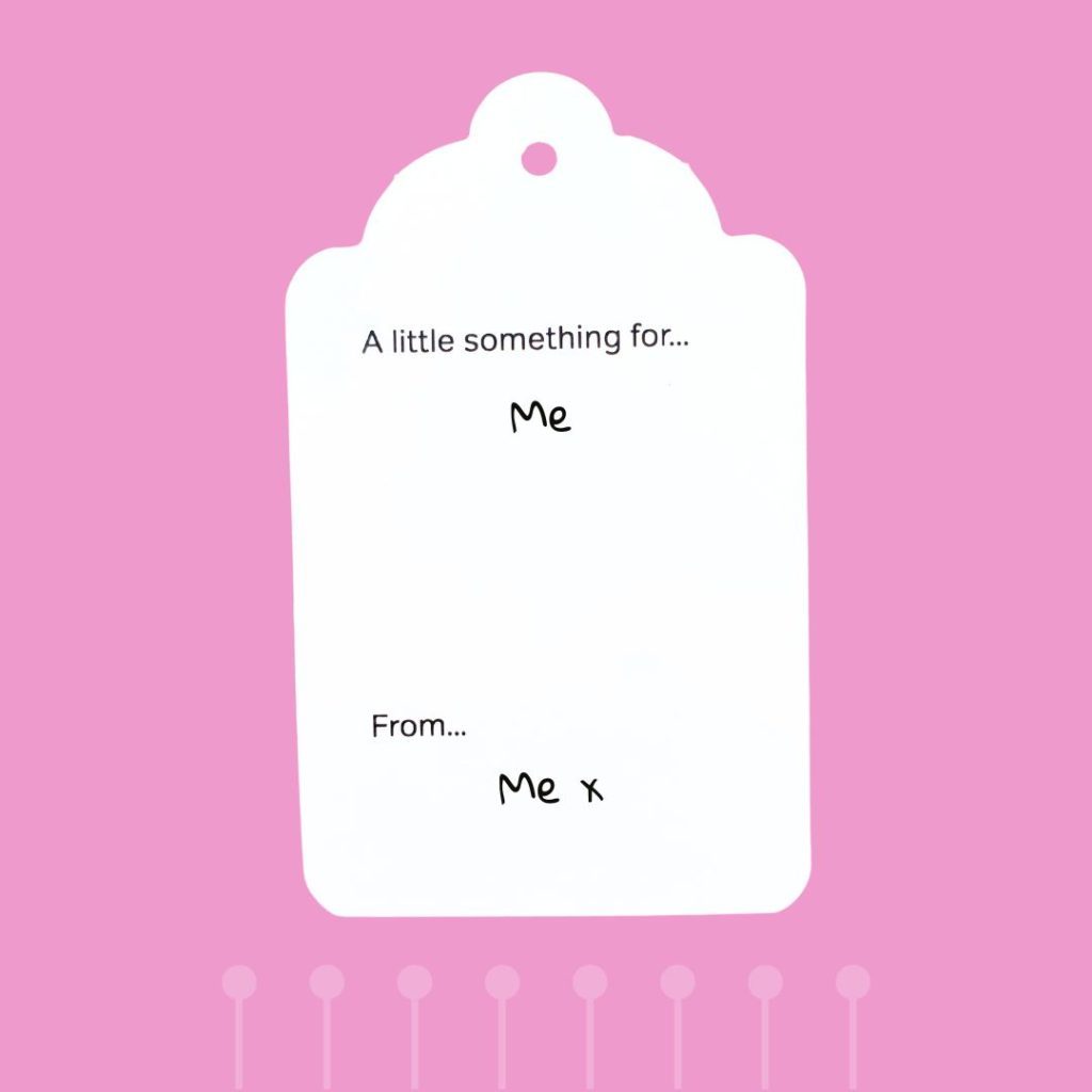 Close-up of a tag that says “To: me. For me. From: me.”